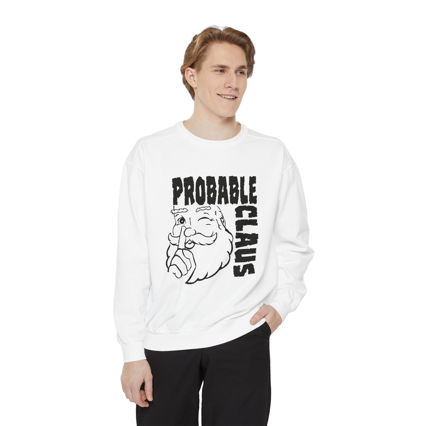 Person wearing a white sweatshirt with 'Probable Claus' graphic design on a white background