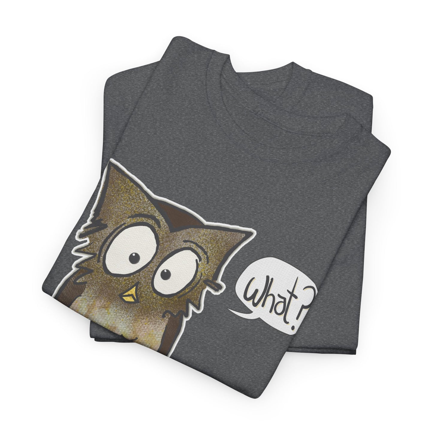 folded heather grey T-shirt with perplexed owl saying "What?"