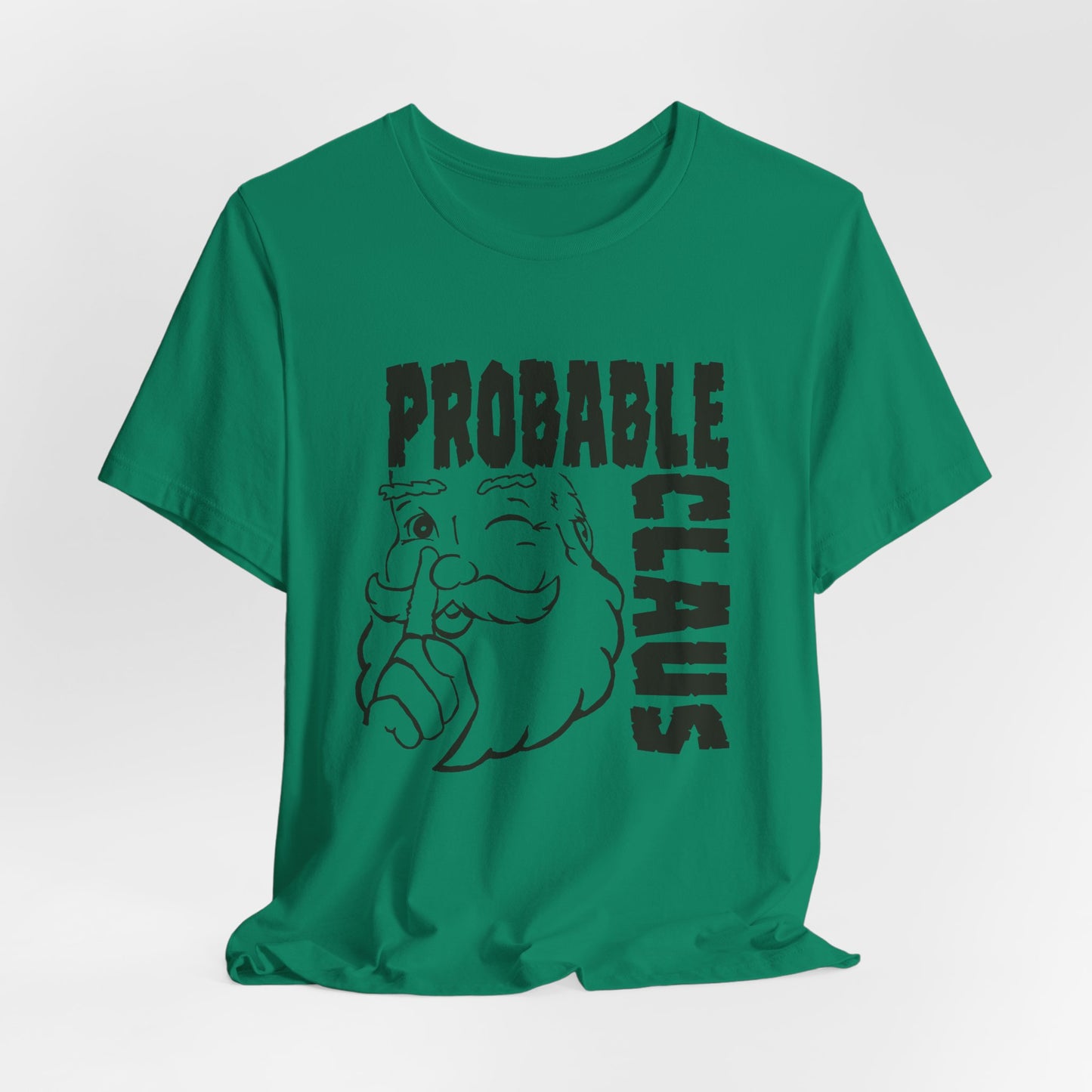 Probable Claus T-Shirt — Funny Santa Christmas Tee