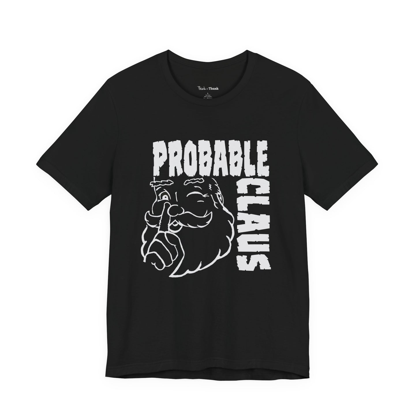Probable Claus T-Shirt — Funny Santa Christmas Tee