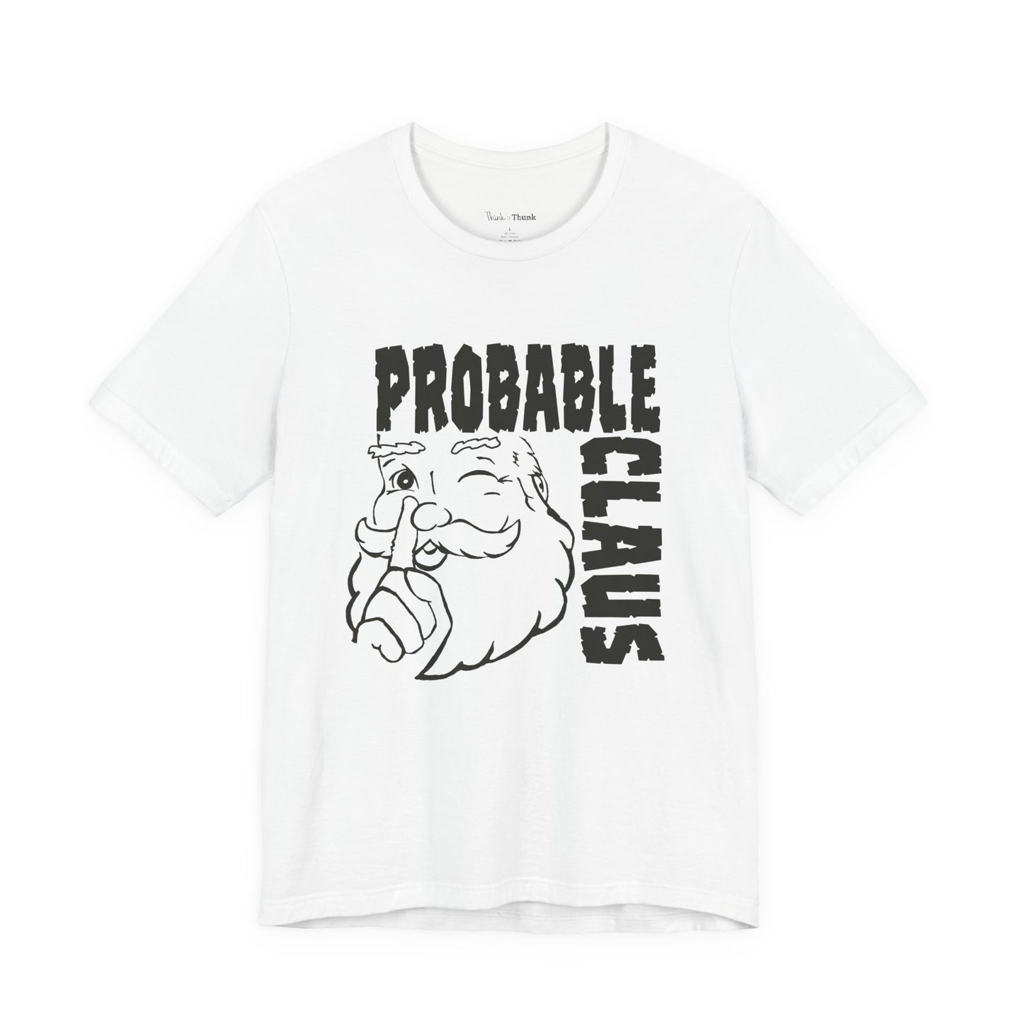Probable Claus T-Shirt — Funny Santa Christmas Tee